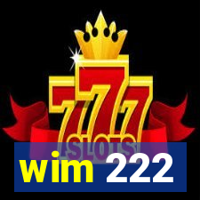 wim 222